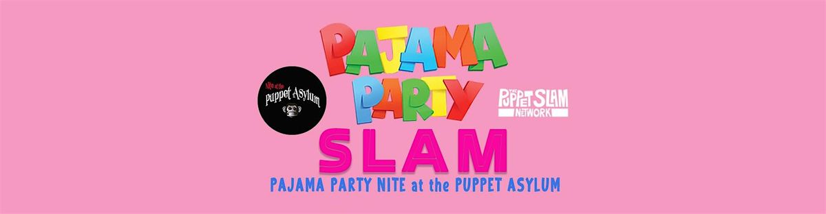 PAJAMA PARTY NITE at the Puppet Asylum