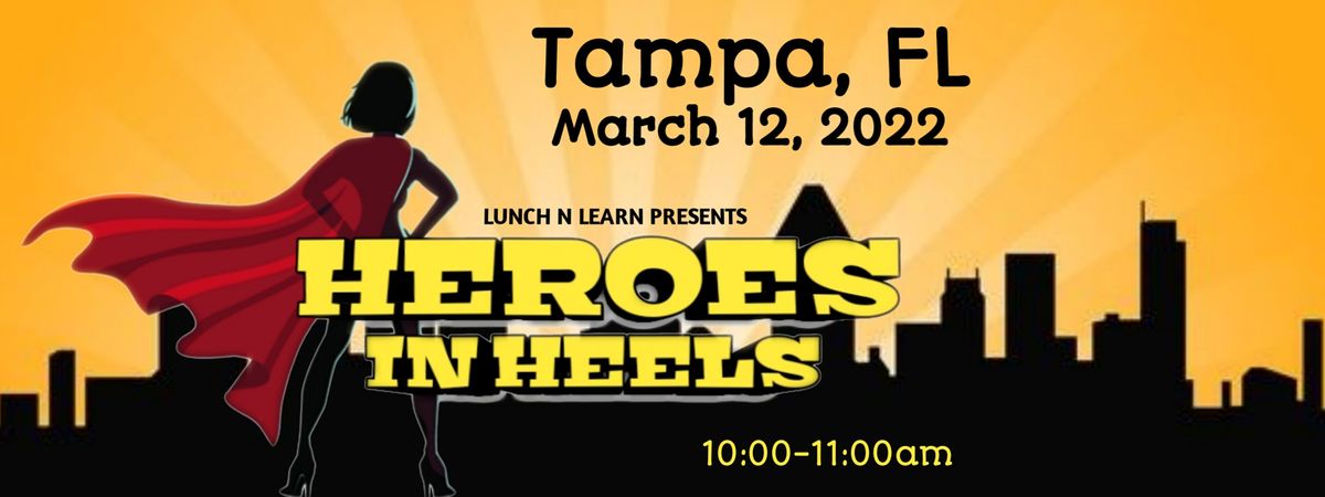 Heroes In Heels: Women's Conference - Tampa, FL