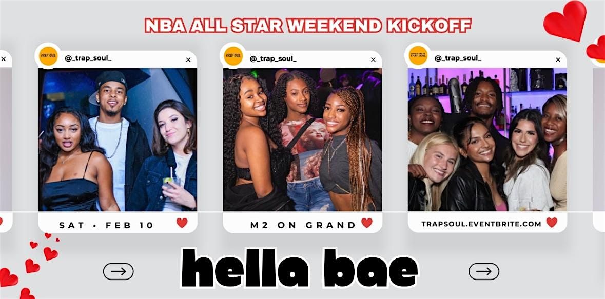 Hella Bae: Valentines Day & NBA All-Star Kick-Off