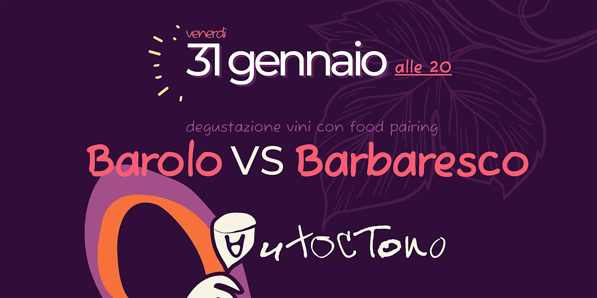 Degustazione "Barolo VS Barbaresco"