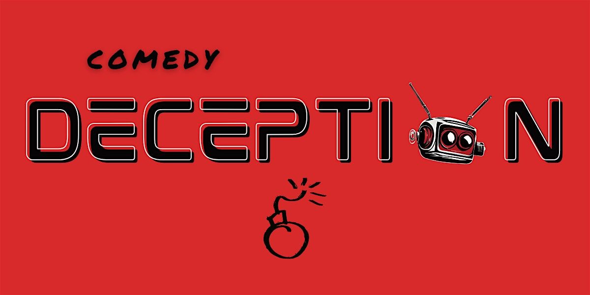 DECEPTION \u2014 A Live Comedy  Game Show