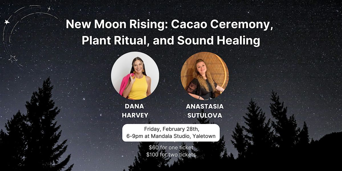 New Moon Rising: Cacao Ceremony, Plant Ritual and Sound Healing