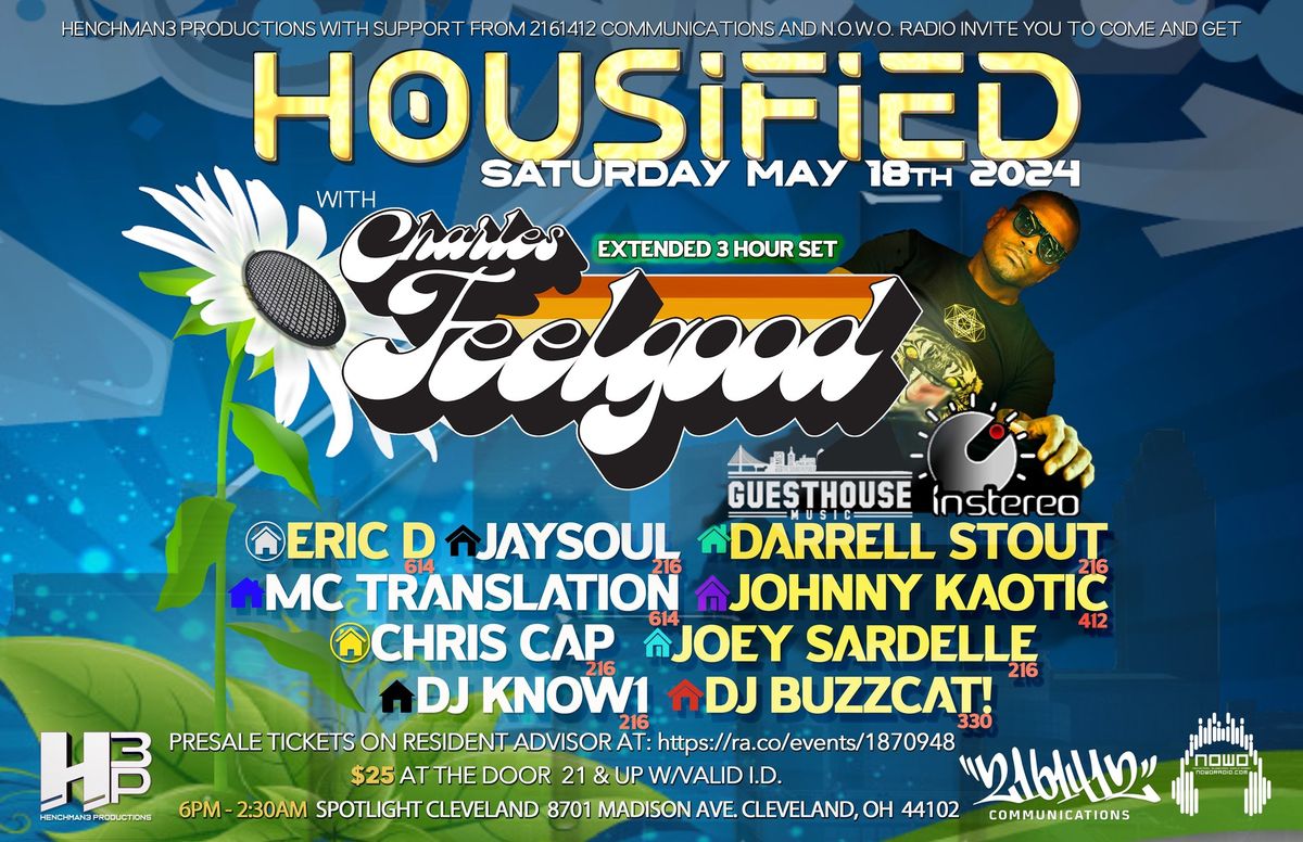 HOUSIFIED with CHARLES FEELGOOD in Cleveland presented by H3P 