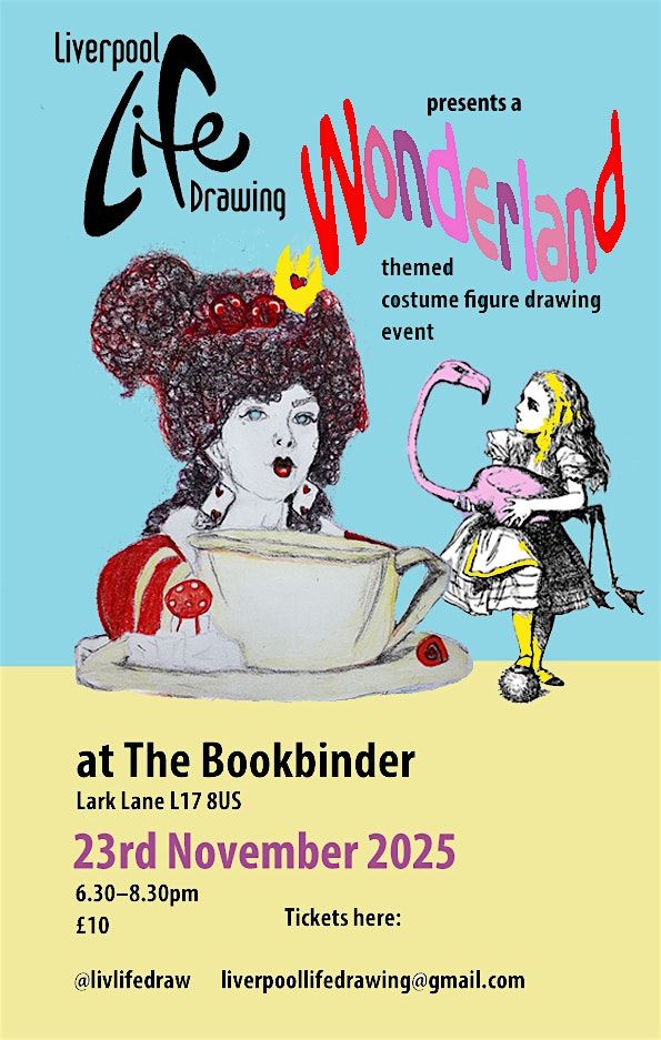 Liverpool Life Drawing Presents: Won derland!