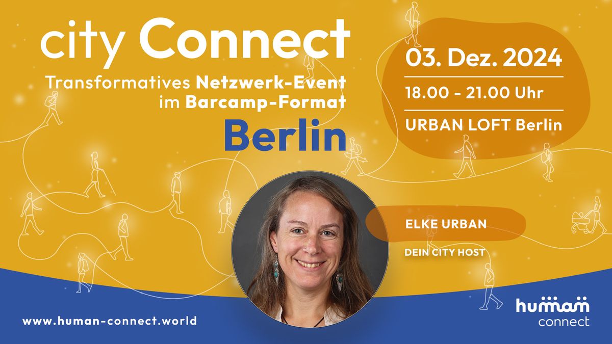 7. City Connect Berlin - Das transformative Netzwerk-Event im Barcamp-Format