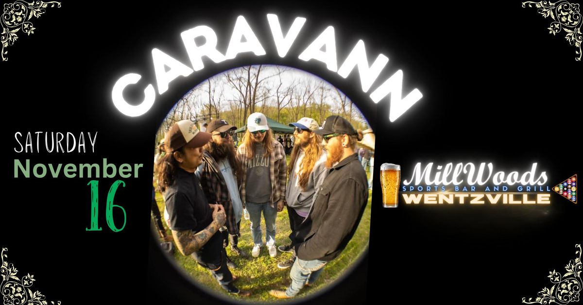 Caravann performs LIVE at Millwoods Sports Bar and Grill in Wentzville. 