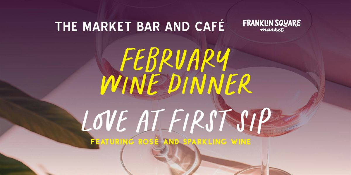 Love at First Sip February 5 Course Wine Dinner