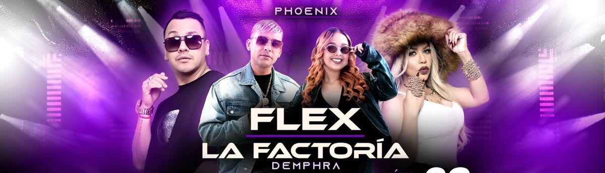FLEX, LA FACTORIA, MAKANO Y JOSENID EN  PHOENIX