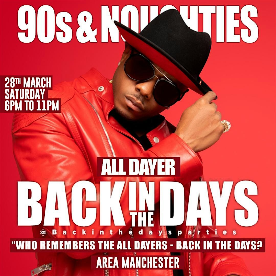 Back in the Days Party \u2013 The Ultimate All-Dayer! Manchester