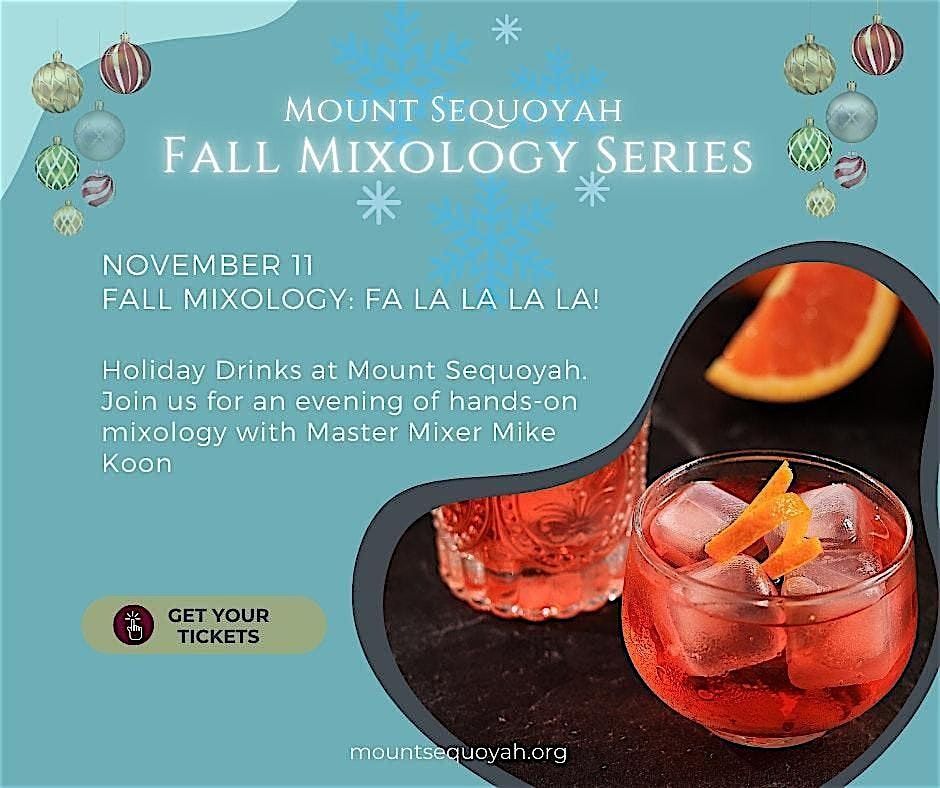 Fall Mixology: Fa La La La La! Holiday Drinks at Mount Sequoyah
