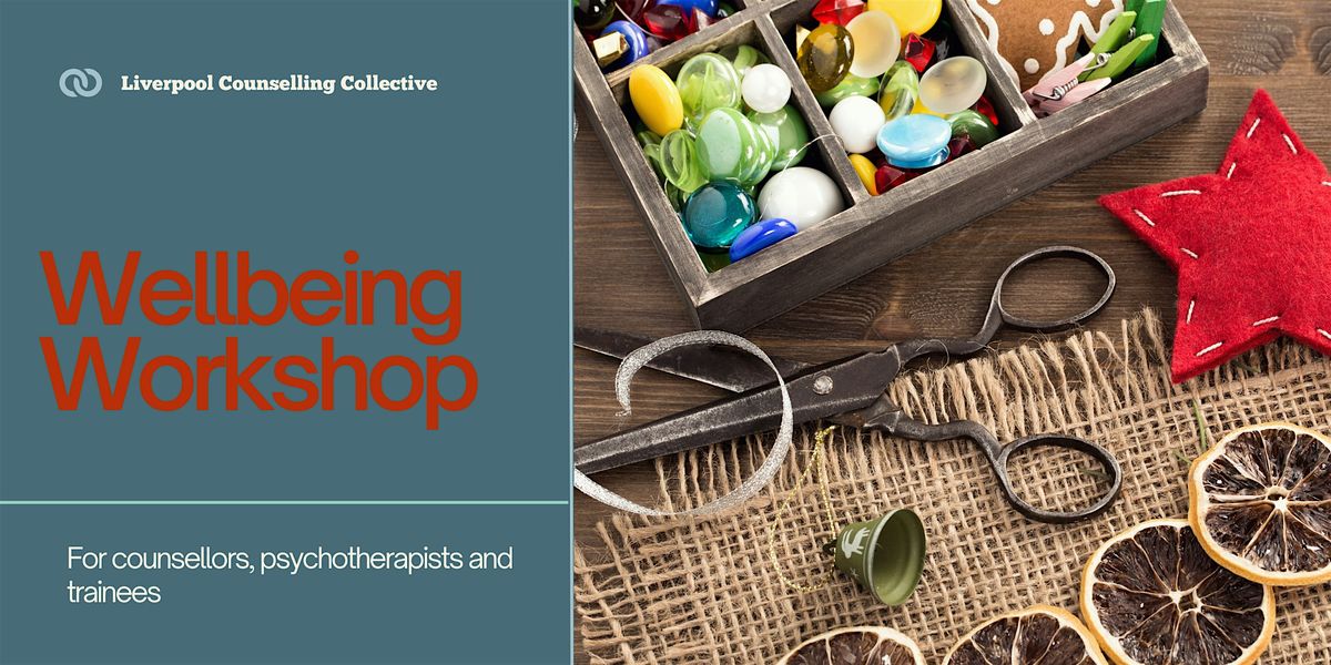 Wellbeing Workshop for Counsellors: Christmas Crafting