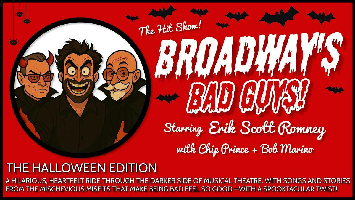BROADWAY\u2019S BAD GUYS! \u2013 HALLOWEEN NIGHT SPECIAL EVENT