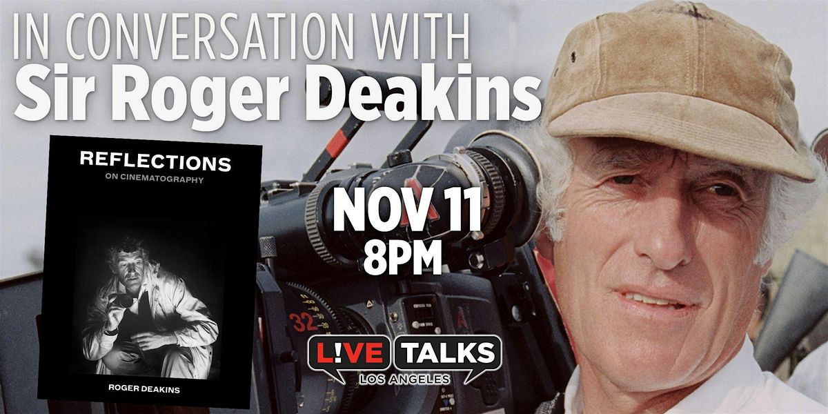 An Evening with  Sir Roger Deakins