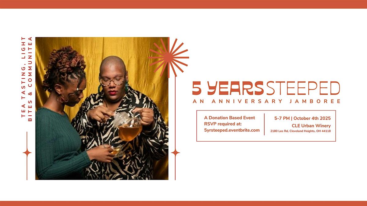 5 Years Steeped: An Anniversary Jamboree