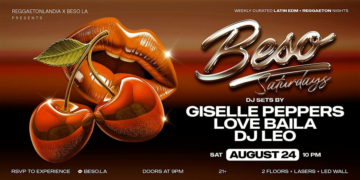 Beso Saturdays  - Reggaeton, Latin EDM, Big Room, Top 40s + more! Aug 23rd