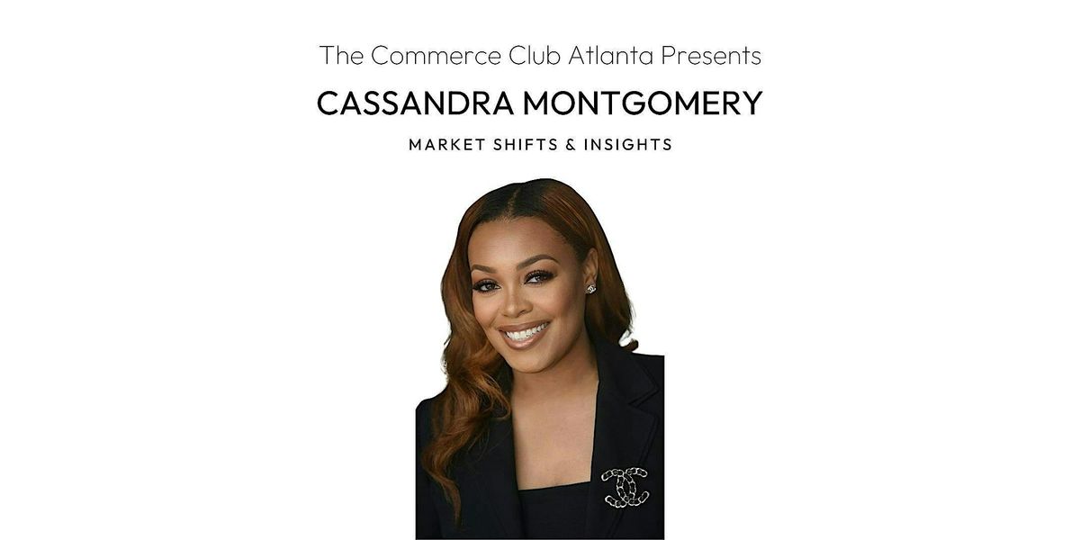 Market Shifts & Insights with Cassandra Montgomery