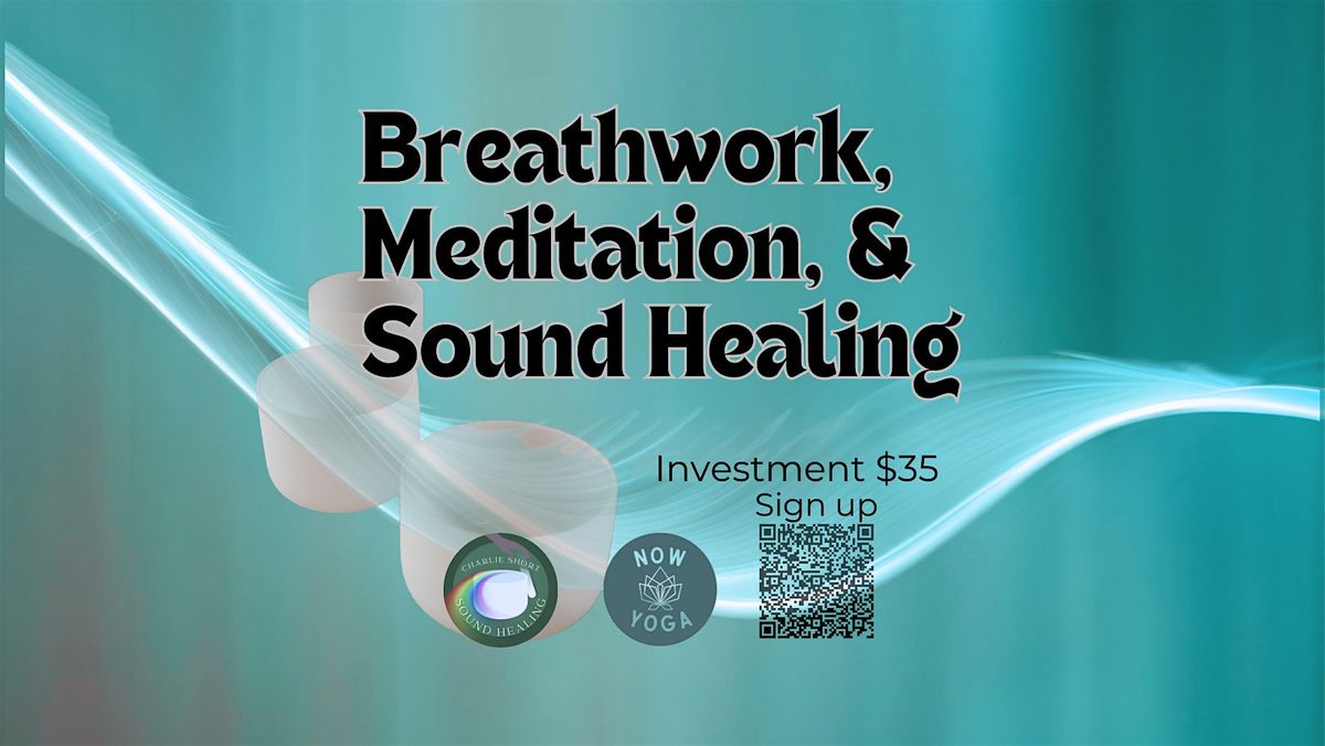 Breathwork, Meditation, & Sound Healing