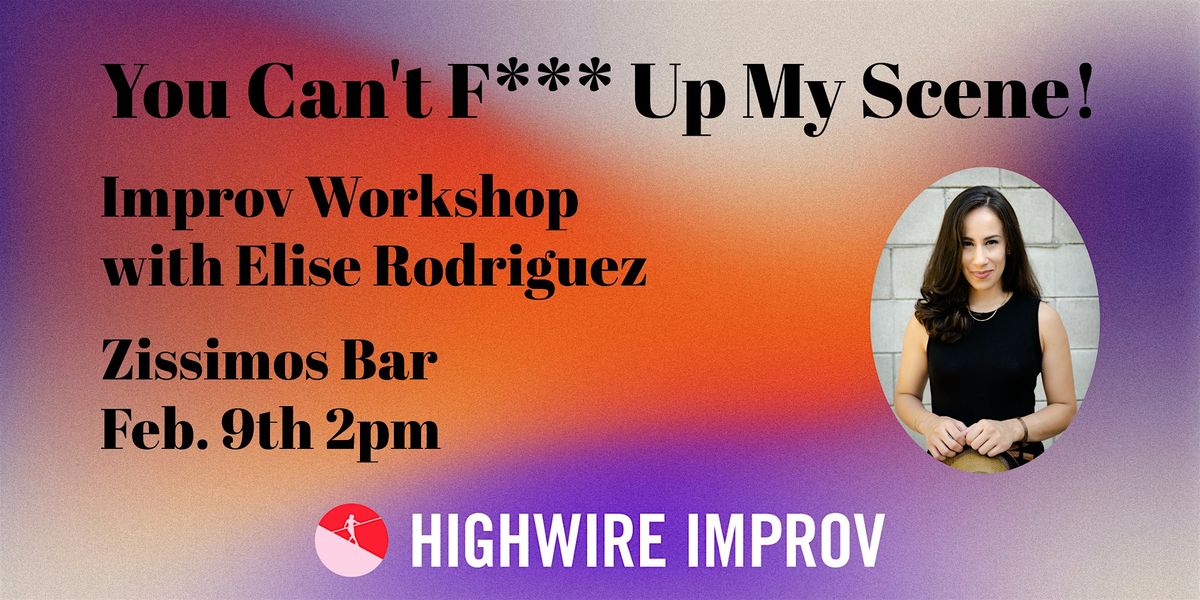 [Workshop] You Can't F*** Up My Scene!