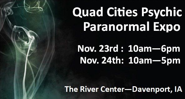 Quad Cities Psychic & Paranormal Expo - 11th Annual 2024