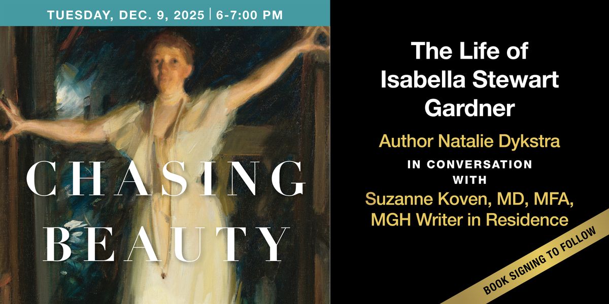 Chasing Beauty: The Life of Isabella Stewart Gardner