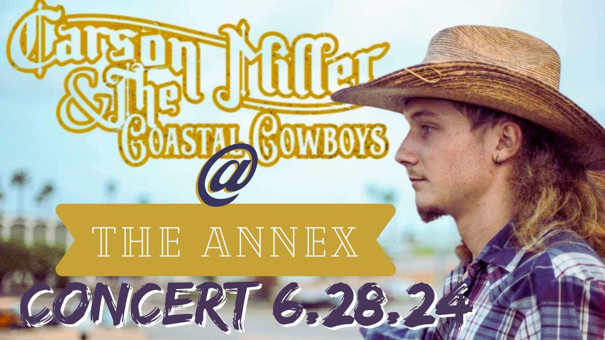 Carson Miller & The Coastal Cowboys #LIVE MUSIC | The Annex