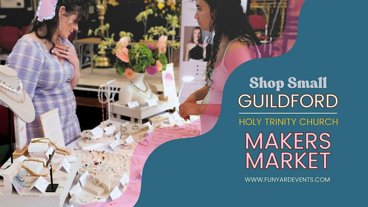 GUILDFORD MAKERS MARKET at Holy Trinity Church
