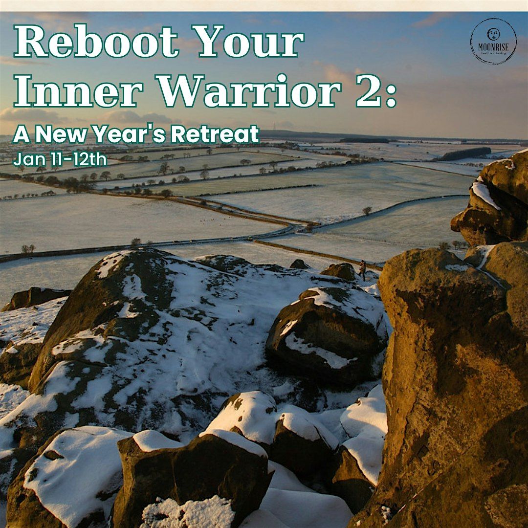 Reboot Your Inner Warrior 2: A New Year's Retreat