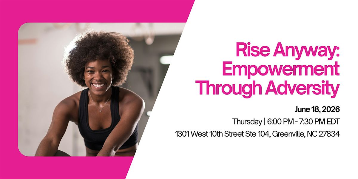 Rise Anyway: Empowerment Through Adversity
