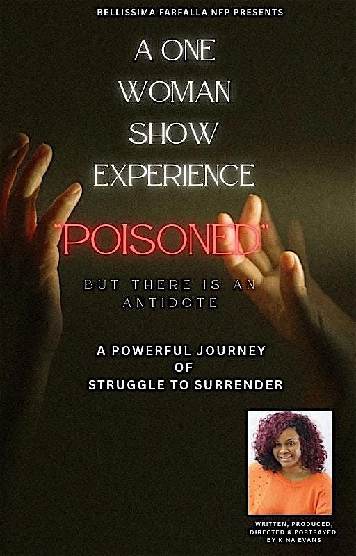 A One Woman Show Experience "Poisoned" but there is an antidote