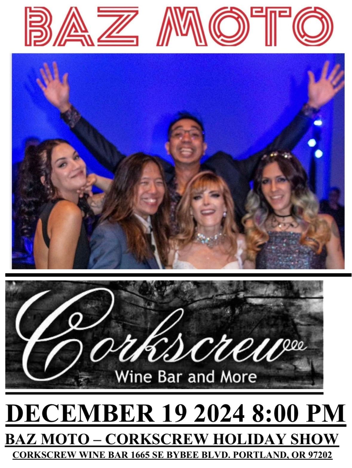 BAZ MOTO HOLIDAY SHOW CORKSCREW WINE BAR DECEMBER 19 2024 8:00 PM NO COVER