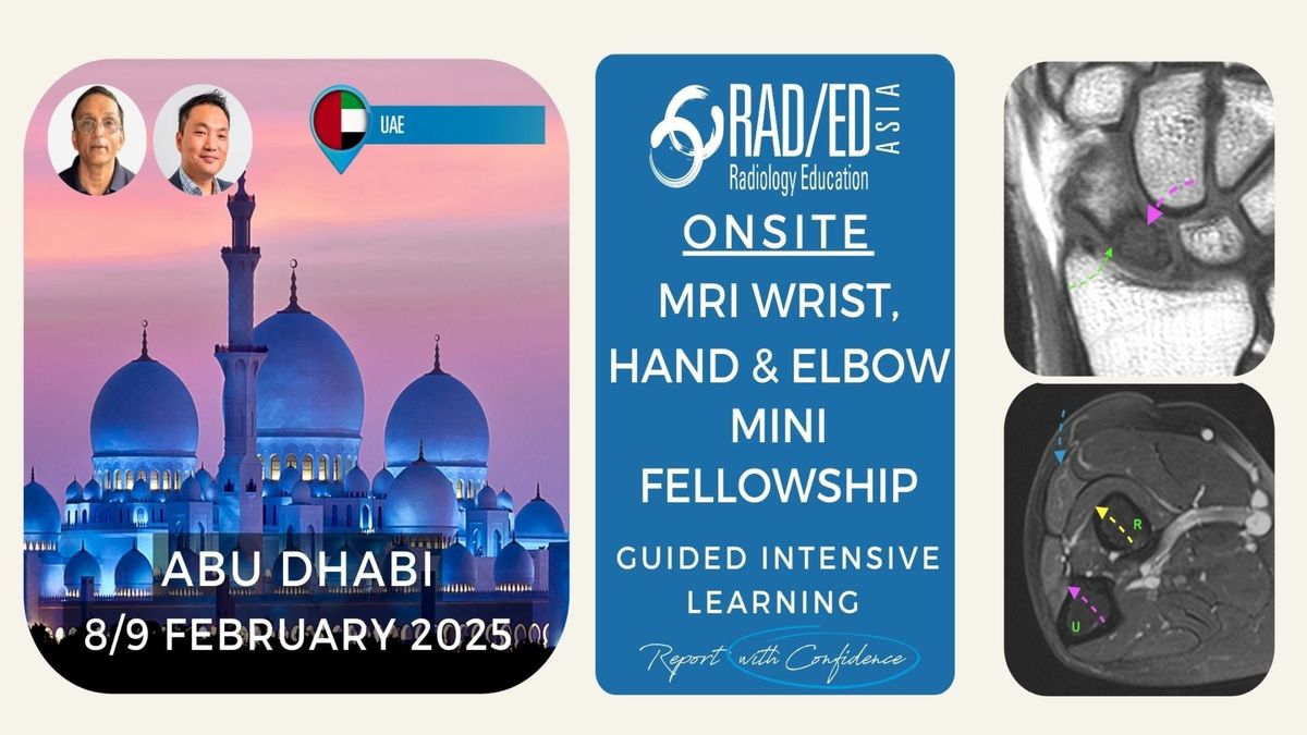 WRIST, HAND & ELBOW MRI MSK GUIDED MINI-FELLOWSHIP ABU DHABI, UAE \ud83c\udde6\ud83c\uddea- FEBRUARY 2025