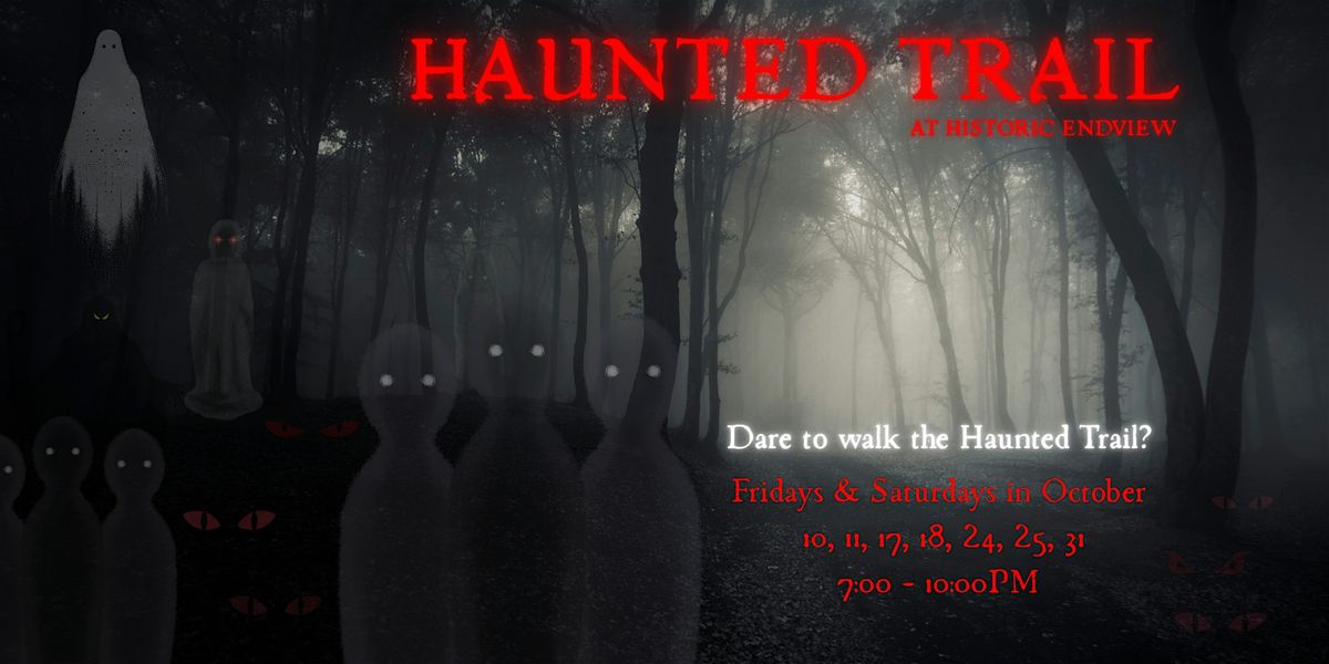 Haunted Trail at Historic Endview