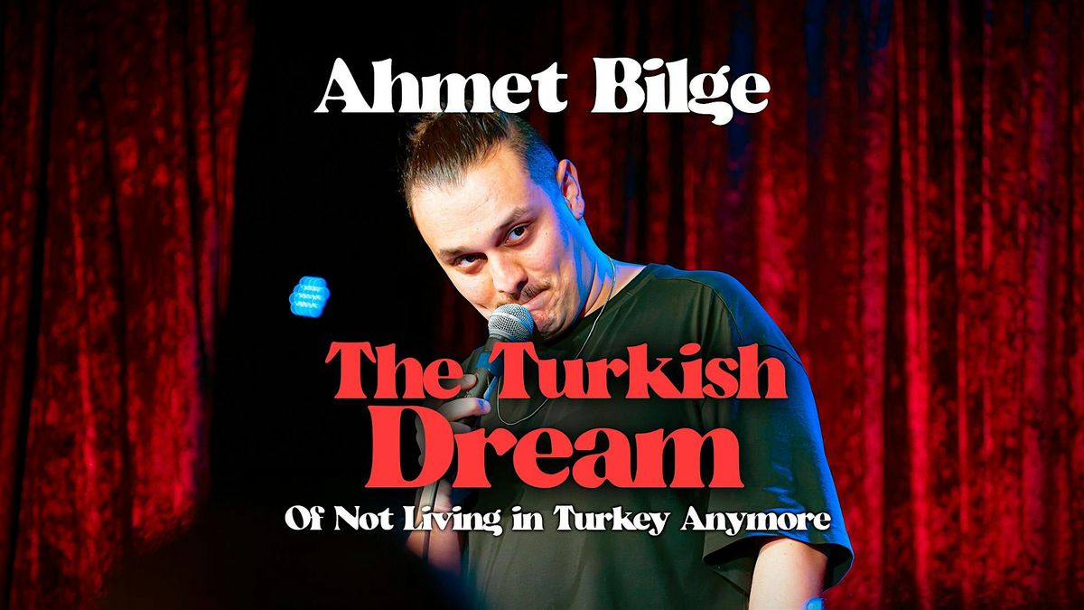 The Turkish Dream : English Standup with Ahmet in NYC