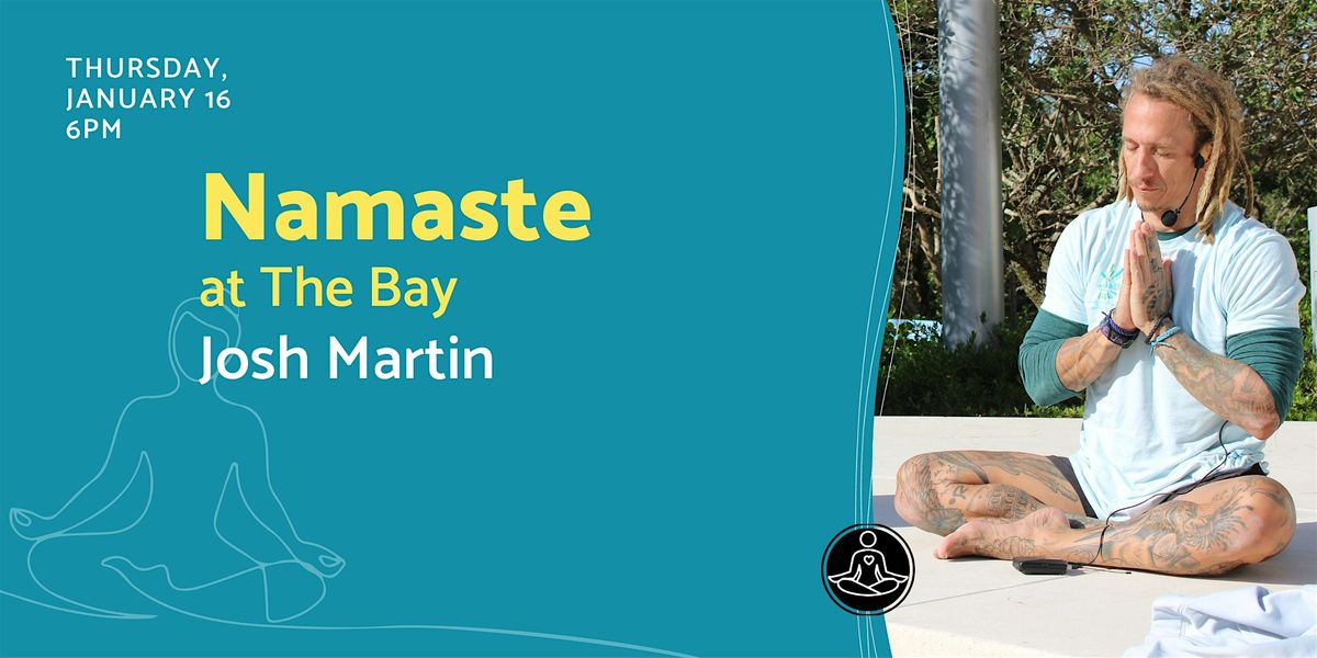 Evening Namaste at The Bay with Josh Martin