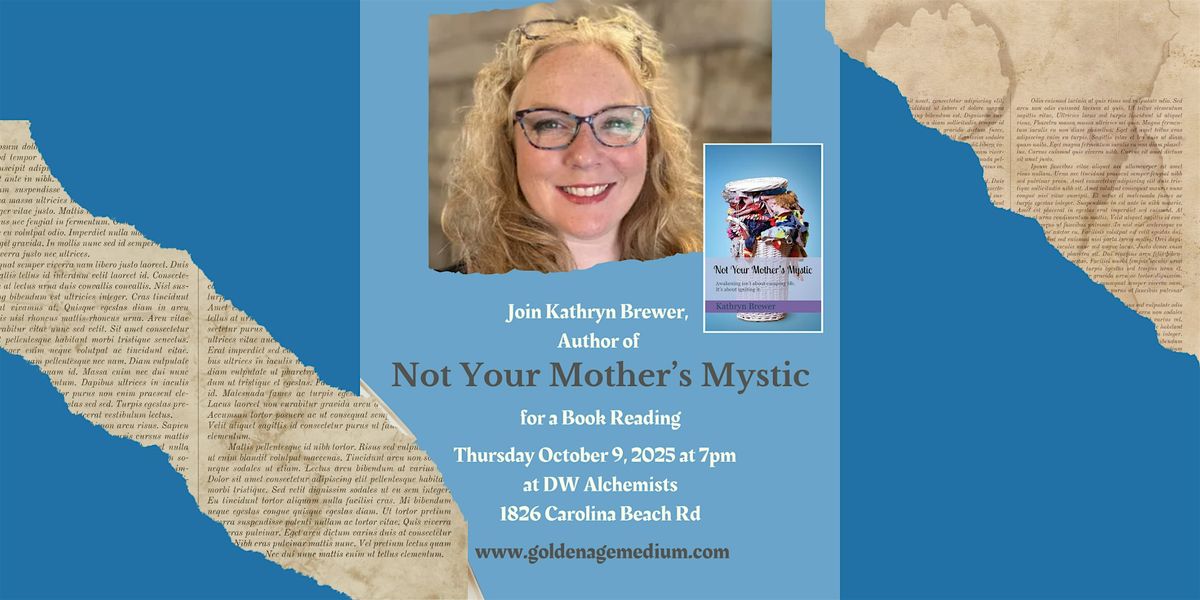 Kathryn Brewer, Author of Not Your Mother's Mystic  at DW Alchemist