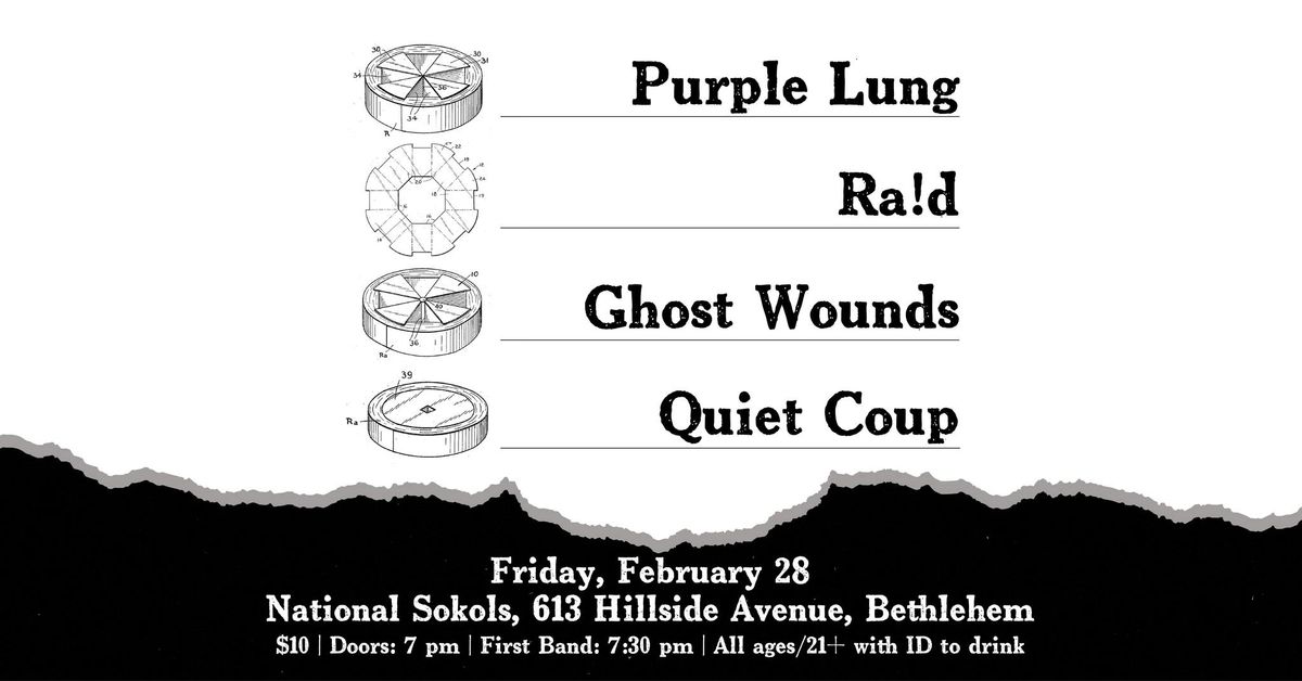 Purple Lung | Ra!d | Ghost Wounds | Quiet Coup