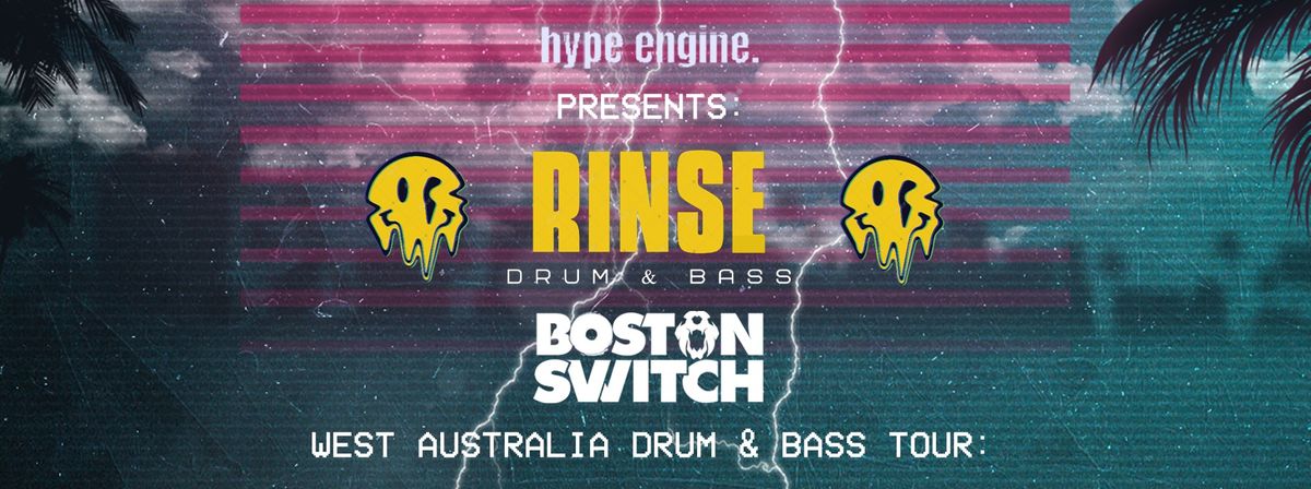 Hype Engine Presents: RINSE - WA Drum & Bass Tour ft. Boston Switch - Freemasons Hotel, Geraldton