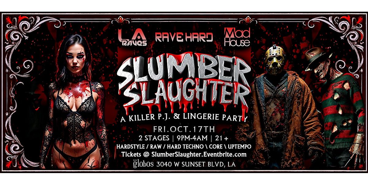 SLUMBER SLAUGHTER - A Bloody PJ, Lingerie & Halloween Costume Rave
