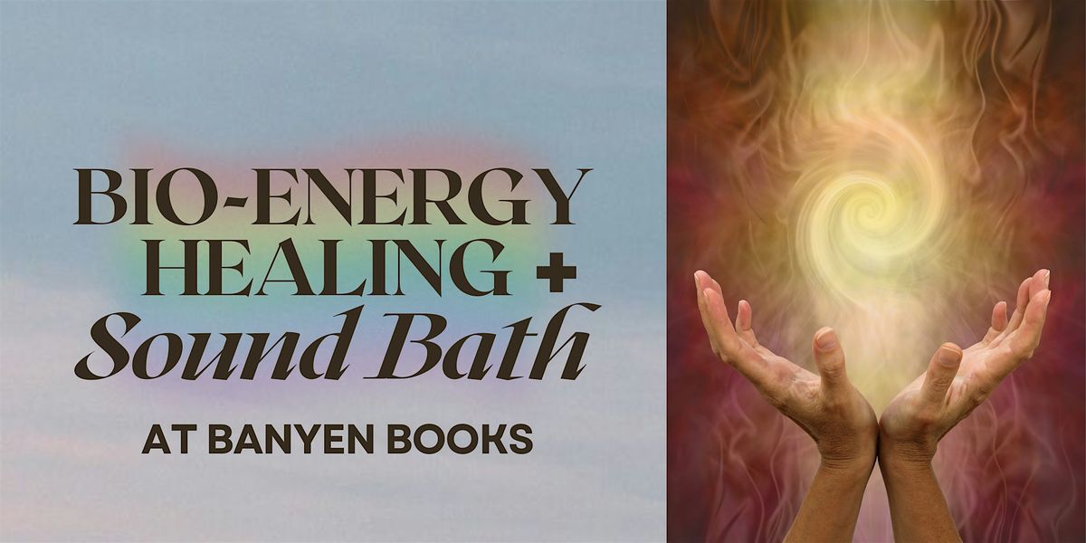 Bio Energy Healing & Sound Bath at Banyen Books and Sound