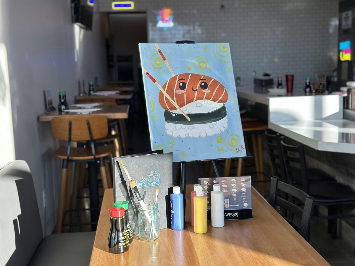 Paint and Sushi: A Private Paint Party at On Demand Sushi