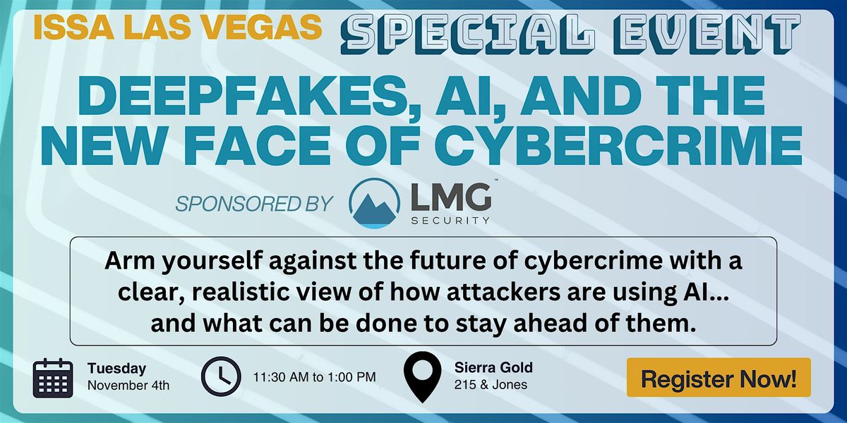 ISSA LV: Deepfakes, AI, and the New Face of Cybercrime