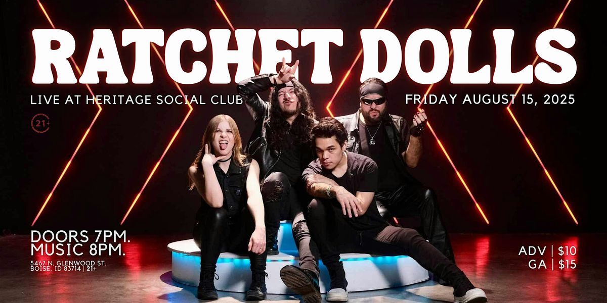 Ratchet Dolls ft. The Money Makers, and 57 Heavy | Heritage Social Club