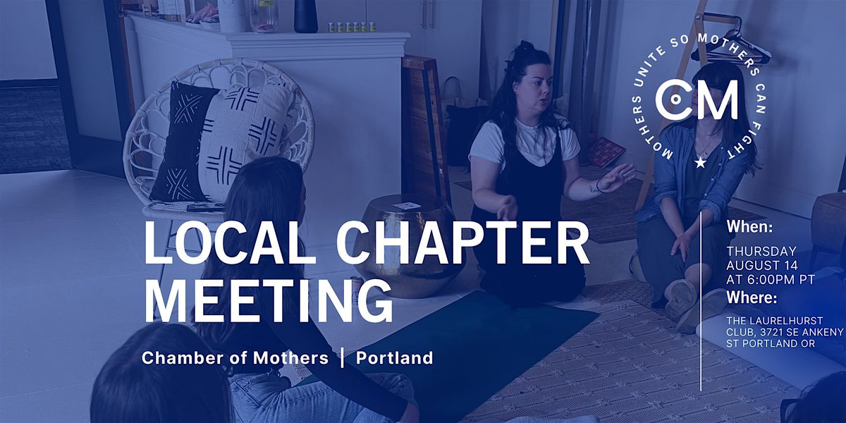 PORTLAND - Chamber of Mothers  Local Chapter LAUNCH Meeting