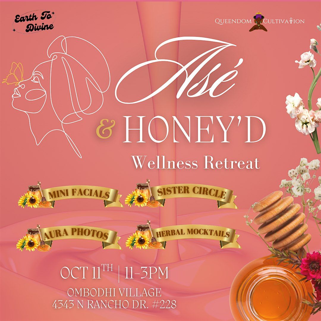 As\u00e9 & Honey'd Wellness Retreat