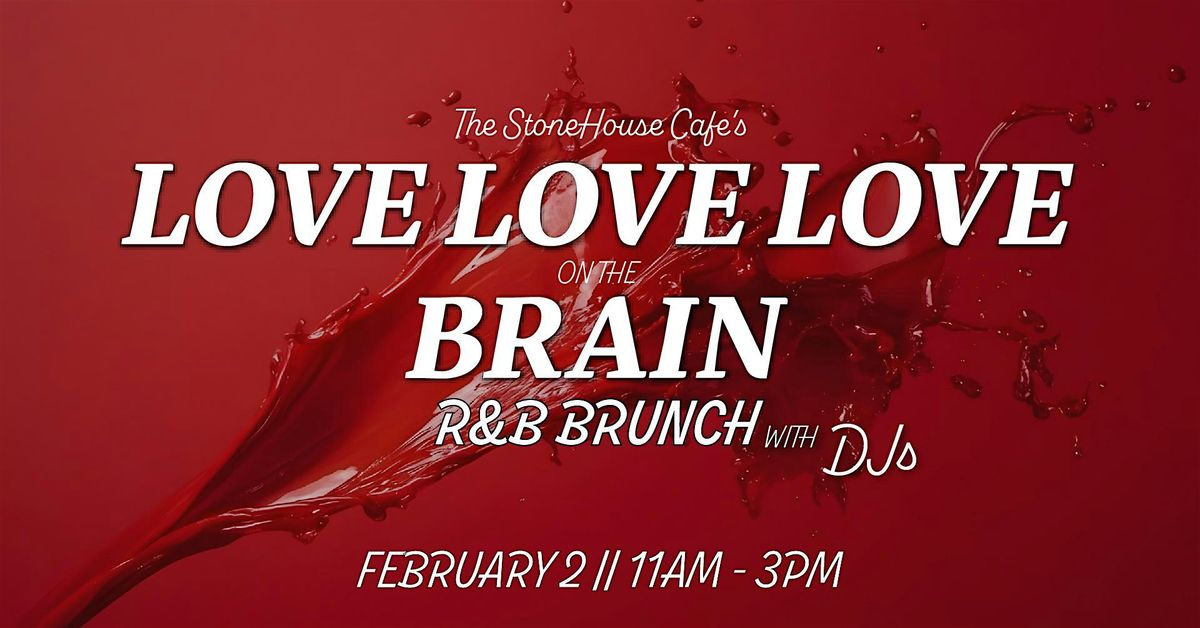 Love on the Brain - R&B Brunch