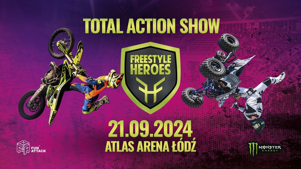 FREESTYLE HEROES Total Action Show, Atlas Arena \u0141\u00f3d\u017a