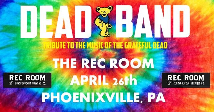 Dead Band Plays The Rec Room by Conshohocken Brewing Co.