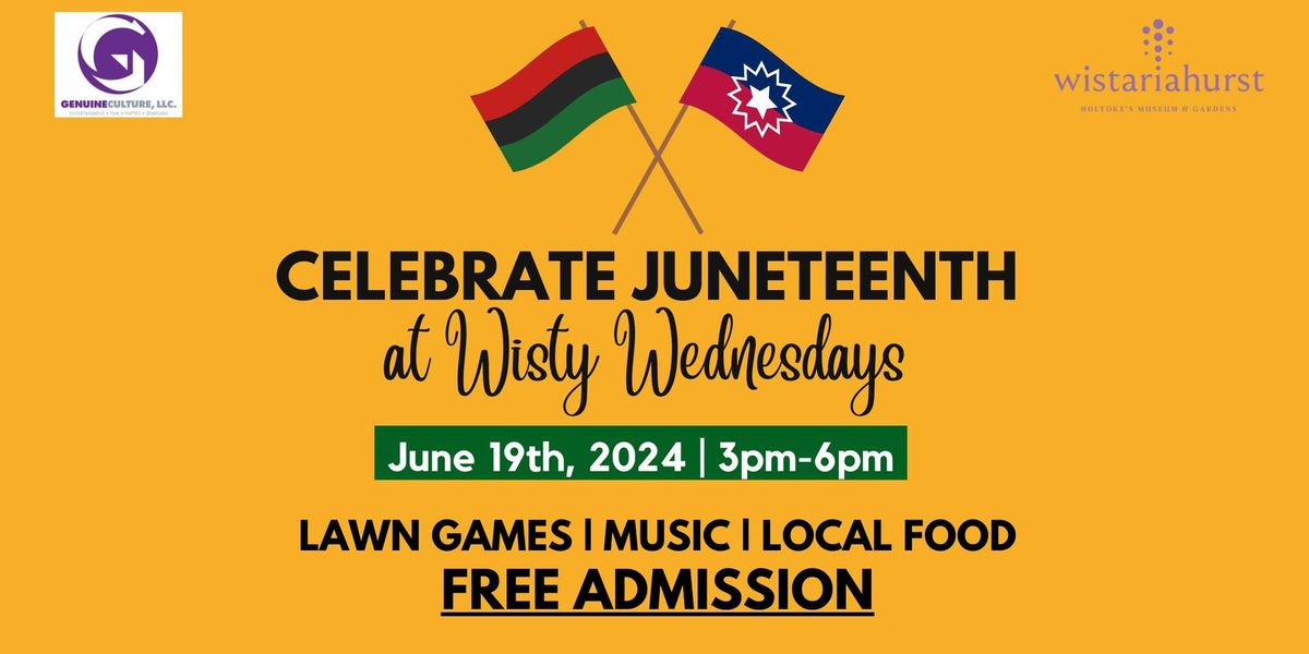 Celebrate Juneteenth at Wisty Wednesdays