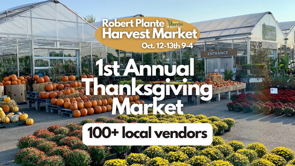 1st Annual Robert Plante Thanksgiving Market