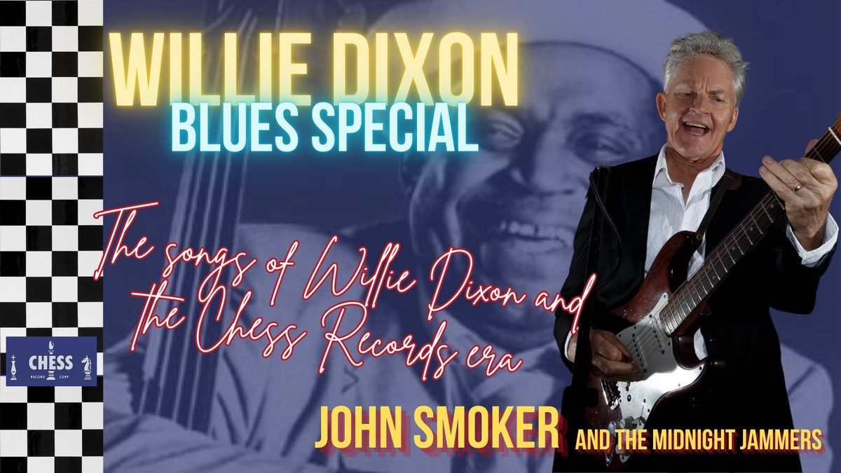 Willie Dixon Blues Special presented by John Smoker and the Midnight Jammers -LBC Sept Band and Jam 